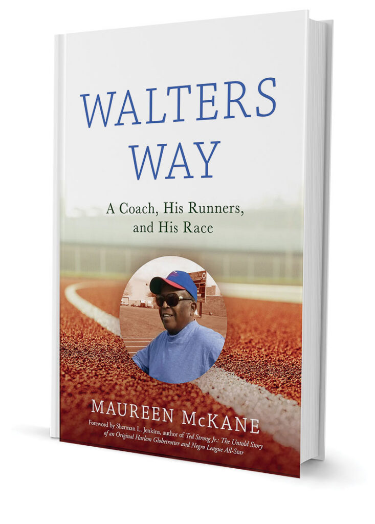 ‘Walters Way: A Coach, His Runners, and His Race’ by Maureen McKane